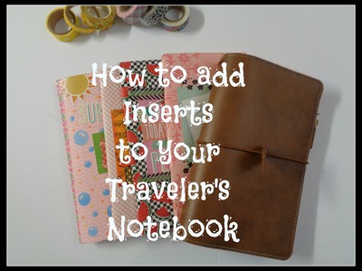 Traveler's Notebook ~How to add Inserts to your Notebook
