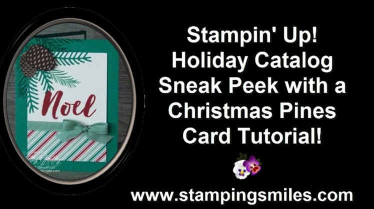 2016 Stampin ' Up! Holiday Catalog Sneak Peek with a Christmas Pines Card Tutorial