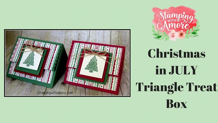 Christmas in July Triangle Treat Box