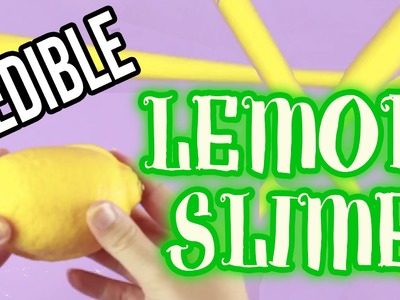 Edible Lemon Slime DIY