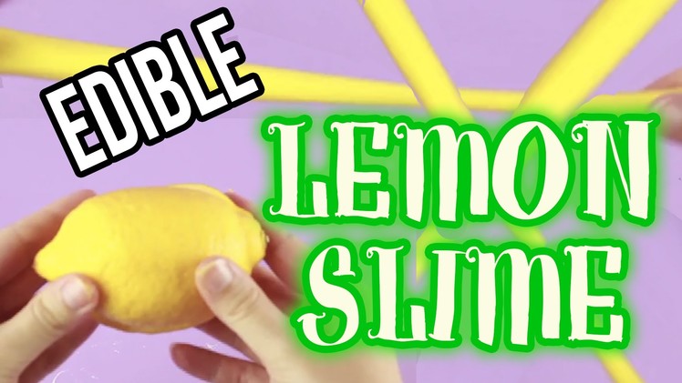 Edible Lemon Slime DIY