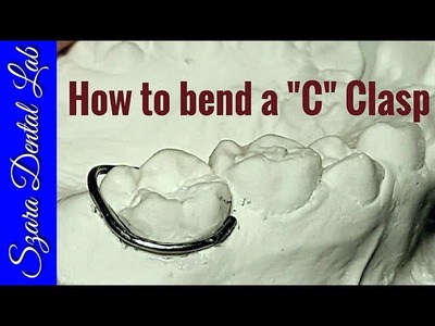 How to bend a Circumferential Clasp (C Clasp)