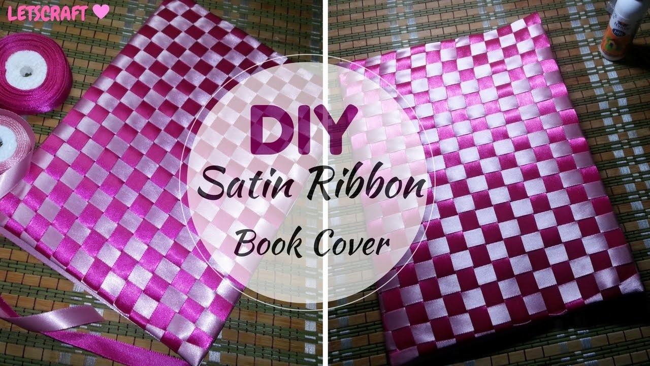 HOW TO : COVER A BOOK WITH SATIN RIBBON.