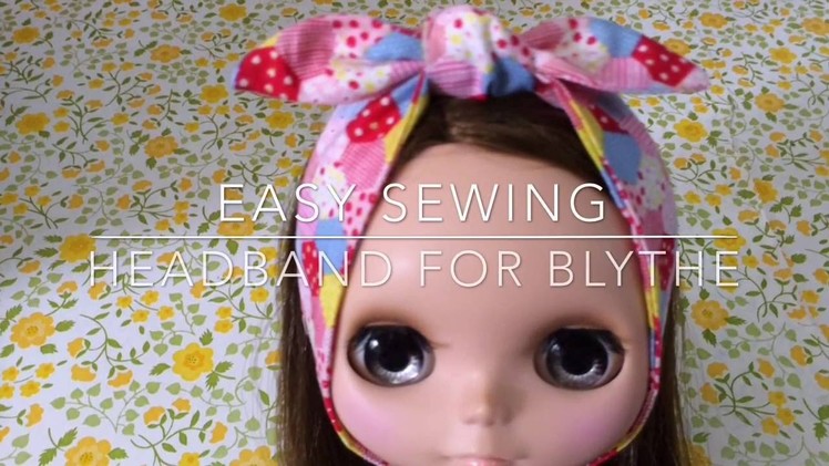 How to : Easy Sewing Headband For Blythe