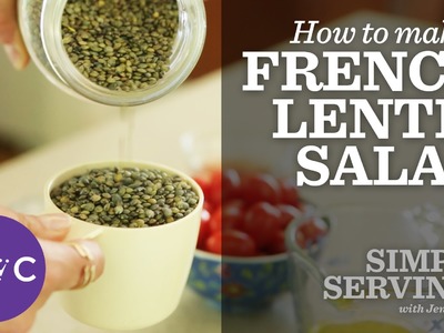 How to Make a French Lentil Salad | Simple Servings