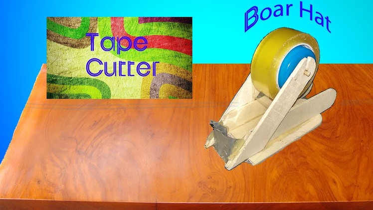How to make a tape cutter tool very easy- DIY