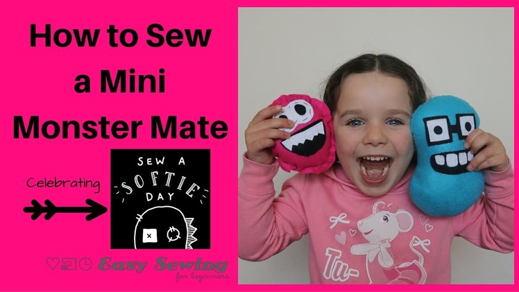 How to Sew a Mini Monster Mate - Sew A Softie Day 2016