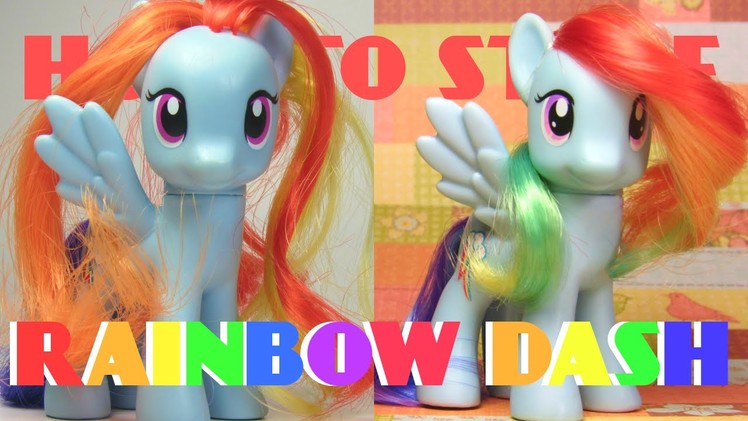 How to Style Rainbow Dash (NO CUTTING!)