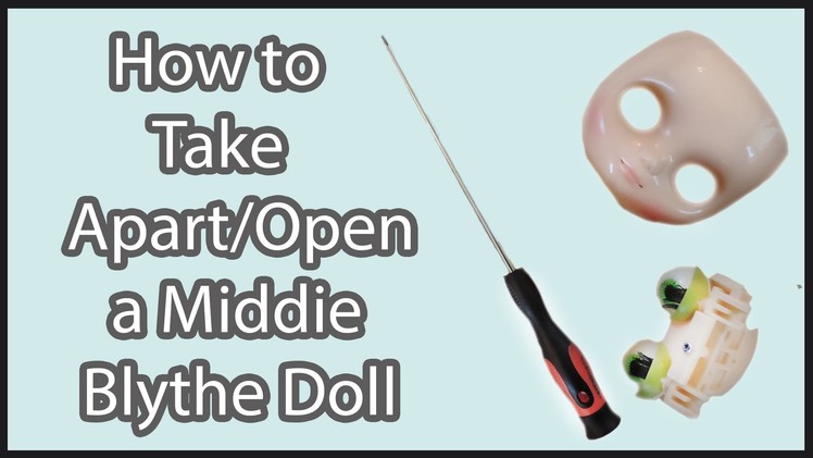 How to Take Apart.Open a Middie Blythe Doll