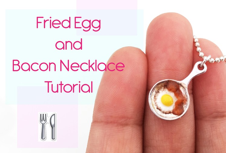 Polymer clay tutorial - Egg and bacon necklace