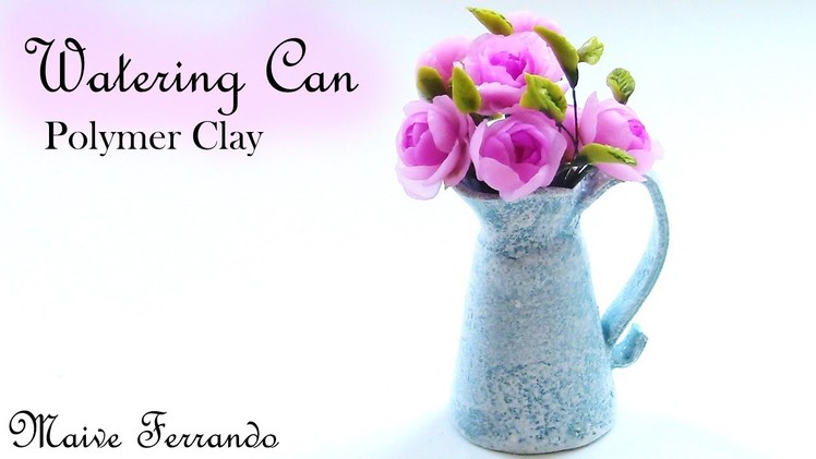 Shabby Chic Polymer Clay Watering Can Vase Tutorial