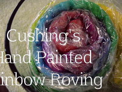 SPIN Weekly No. 12 - Cushings Hand Painted Rainbow Roving