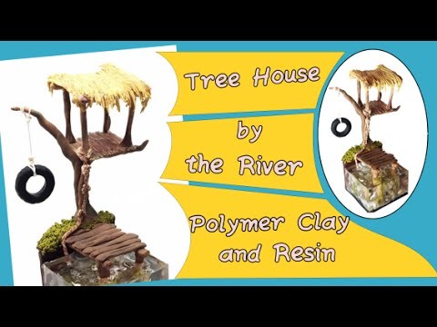 Tree house by the river- Polymer clay and resin Tutorial