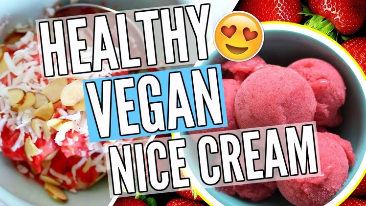 2 DIY Healthy Vegan Nice-Cream Recipes. Pinterest Inspired! | Cicily Boone