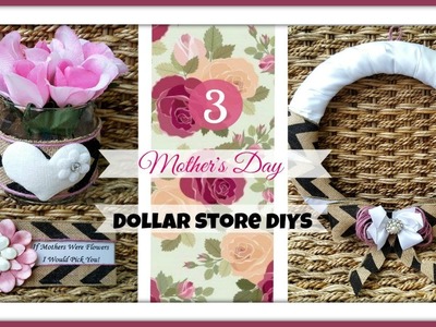 3 Mother's Day DOLLAR STORE DIY Crafts!!! Pretty & Inexpensive Gift Ideas!