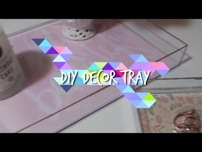 DIY. Faux Acrylic Decor Tray