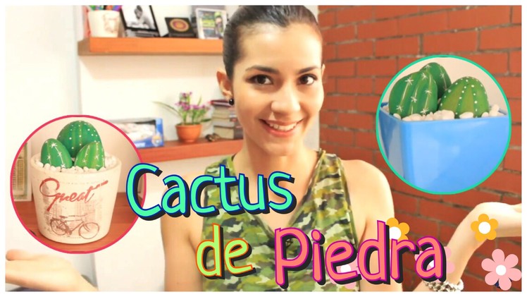 VIVI: Cactus de roca para decorar→→ DIY←←