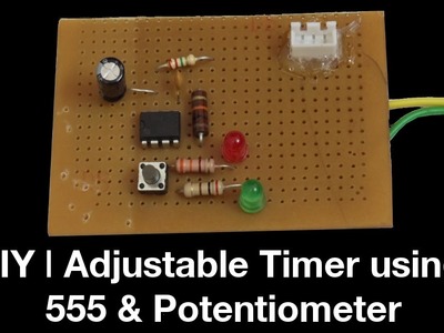 DIY | Adjustable Timer using 555 & potentiometer
