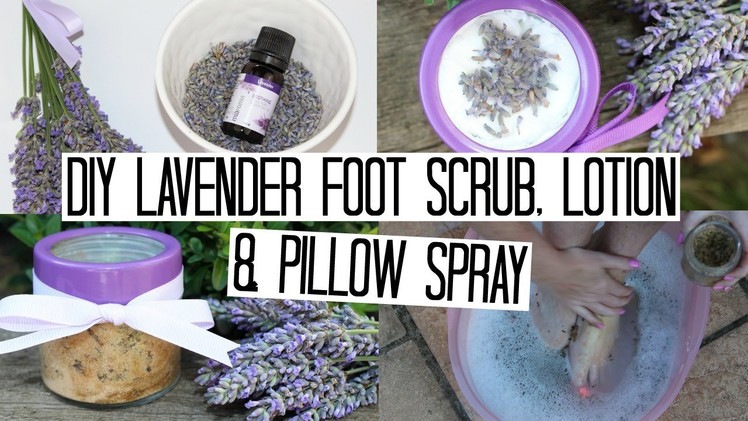 DIY Beauty Products - Lavender Foot Scrub, Lotion & Pillow Spray