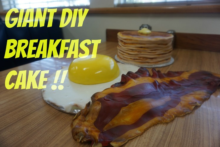 DIY Breakfast Cake Tutorial! GIANT Pancakes, Egg, and Chocolate Bacon!!