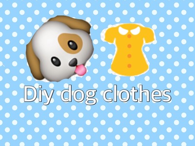 Diy Dog Clothes Out Of Baby Clothes!!!