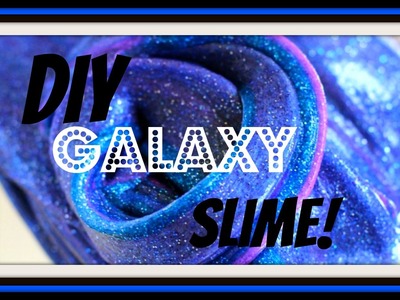 DIY galaxy slime.Bailey Dedrick