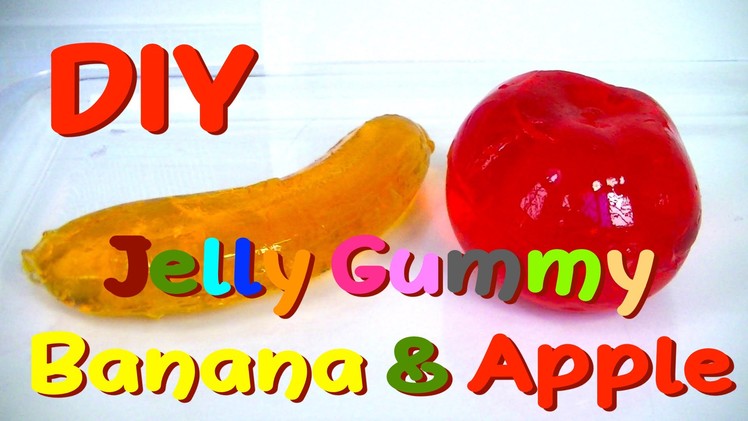 DIY Jelly Gummy Banana and Apple - How to Make