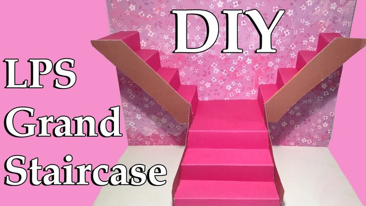 DIY LPS Grand Staircase