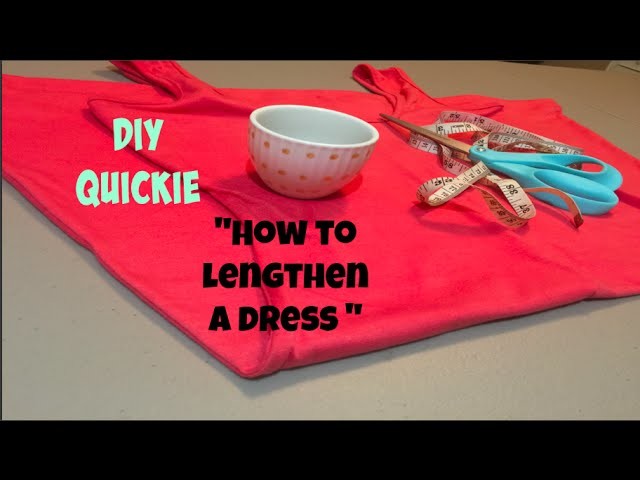 DIY quickie" How to Lengthen a Dress"