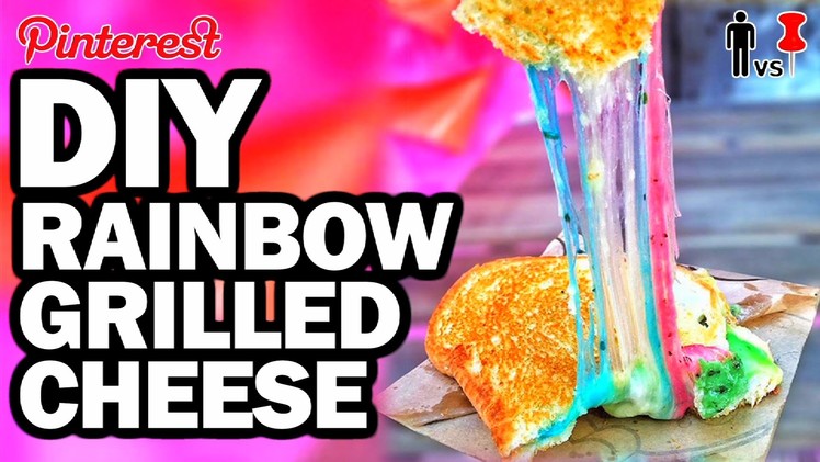 DIY Rainbow Grilled Cheese - Pinterest Test - Man Vs Pin #96