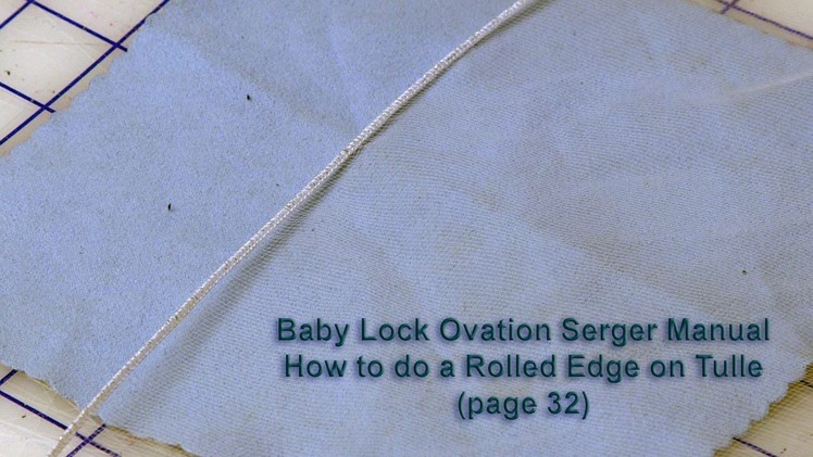 How to Do a Rolled Edge on Tulle