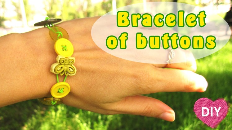 How to make a bracelet of buttons. Easy summer DIY.