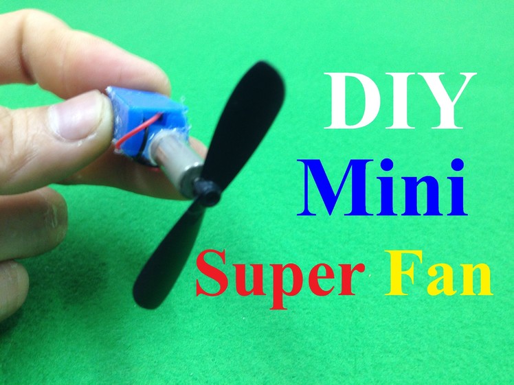 How to make a mini super fan simple - DIY Fan