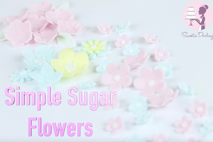 HOW TO MAKE SIMPLE SUGAR FLOWERS