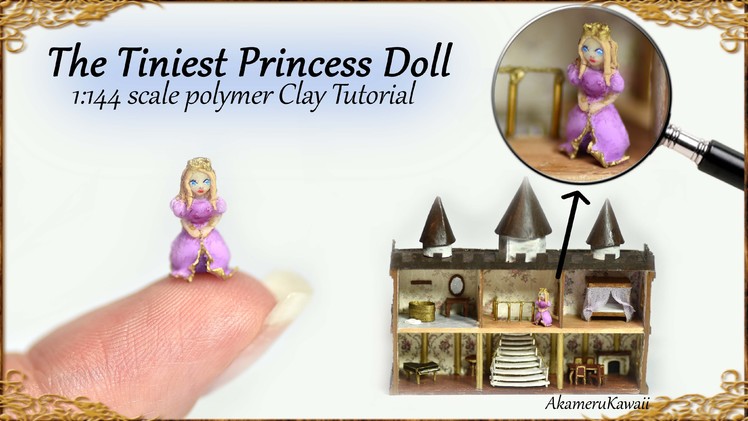 Tiny Princess Dollhouse Doll - 1:144 scale Doll Polymer Clay Tutorial