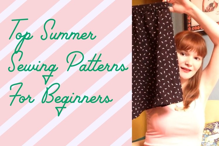 Top Summer Sewing Patterns For Beginners