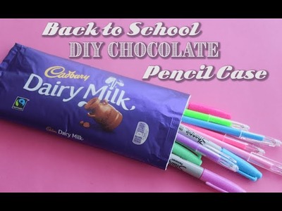 Back to School DIY Cadbury Dairy Milk Chocolate Pencil Case