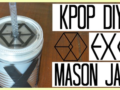 DIY EXO Mason Jar Cup | Kpop Back To School | Life With Maaya