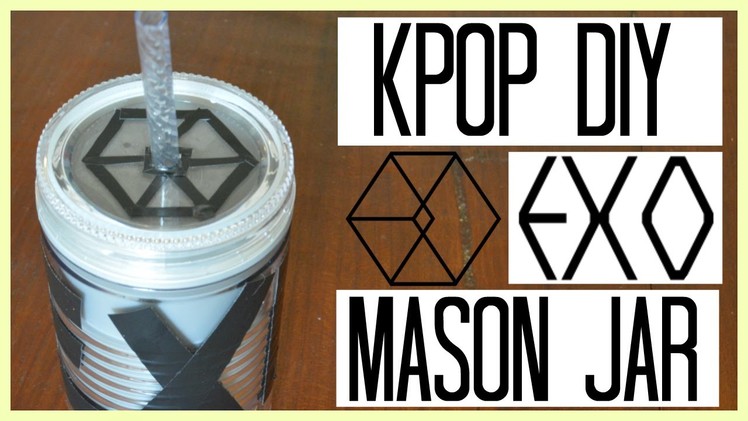 DIY EXO Mason Jar Cup | Kpop Back To School | Life With Maaya