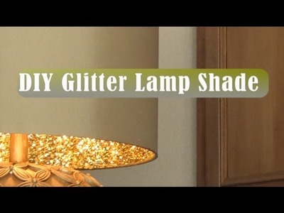 DIY Glitter Lamp Shade