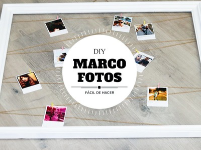 DIY | Marco Fotos Ideas de Regalo Low Cost