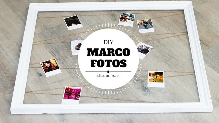 DIY | Marco Fotos Ideas de Regalo Low Cost