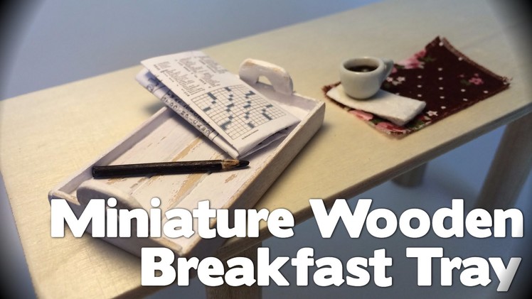 DIY Miniature Wooden Breakfast Tray (Time Lapse)