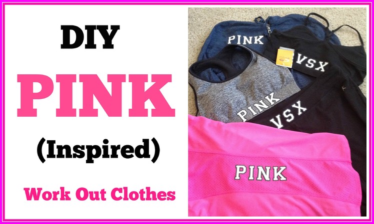 DIY PINK (Inspired) Work Out Clothes