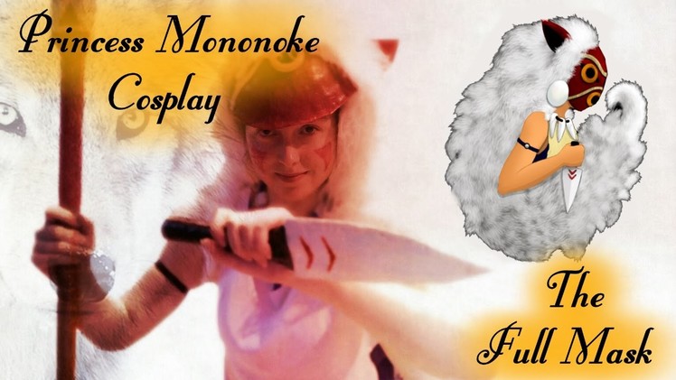 DIY Princess Mononoke Cosplay ~ Mask