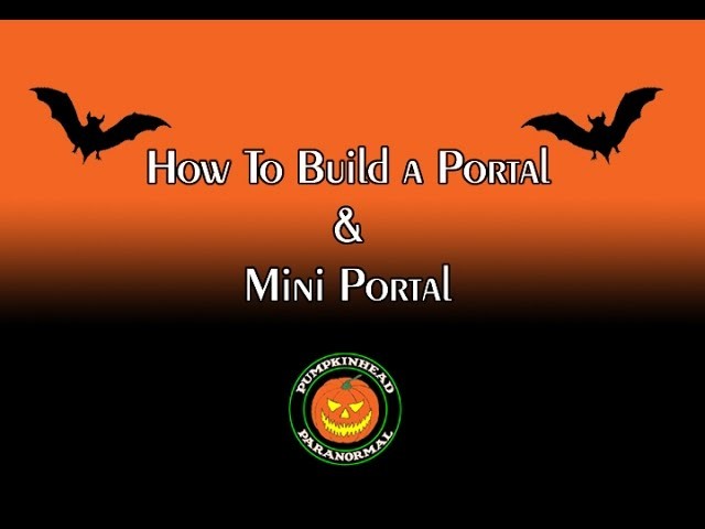 How to Build a Portal & a Mini Portal