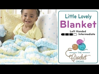 How to Crochet A Baby Blanket: Little Lovely