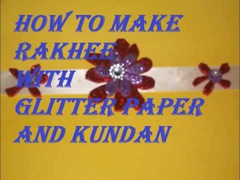 How to make a rakhi with glitter paper.kundan beads.plastic ribbon