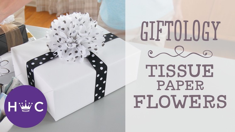 How to Make a Tissue Paper Flower | Giftology