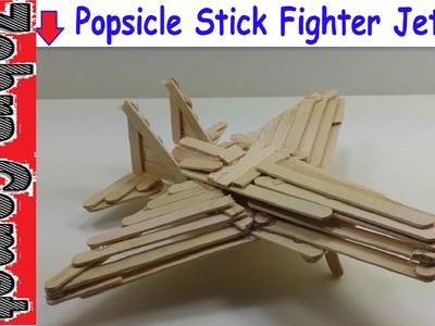 How To Make A Toy Fighter Jet | Using Popsicle Sticks